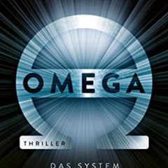 VIEW EBOOK 🗃️ Omega: Das System kontrolliert dich (Ein Fall für Jeremy Logan 6) (Ger