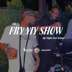 THE FRY YIY SHOW EP 76
