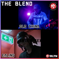 The Blend 29.5.23 w/ guests Old China & Ealing