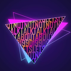 Let's Not Talk About 1990