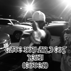 Gave you all I got (COVER) ft.LEØN