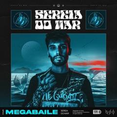 Megabaile Do Areias - SEREIA DO MAR Ft. MC Kitinho