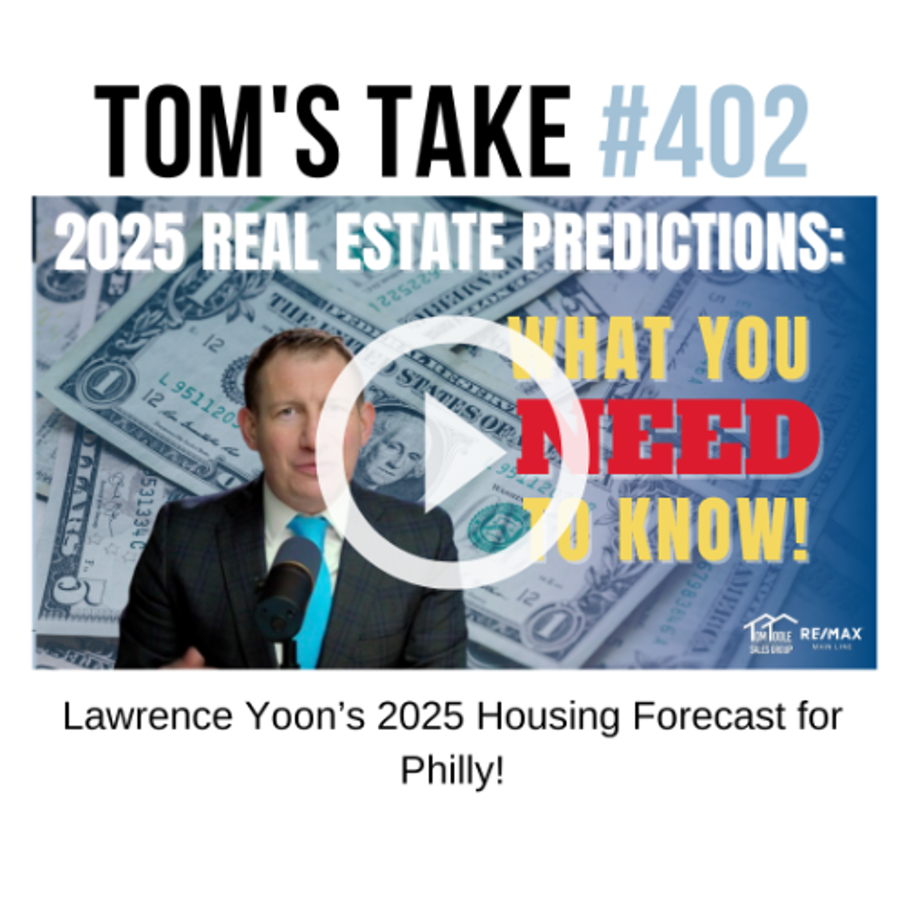 Lawrence Yoon's 2025 Real Estate Predictions: Will They Apply to Philadelphia?  Tom's Take 402 episode artwork