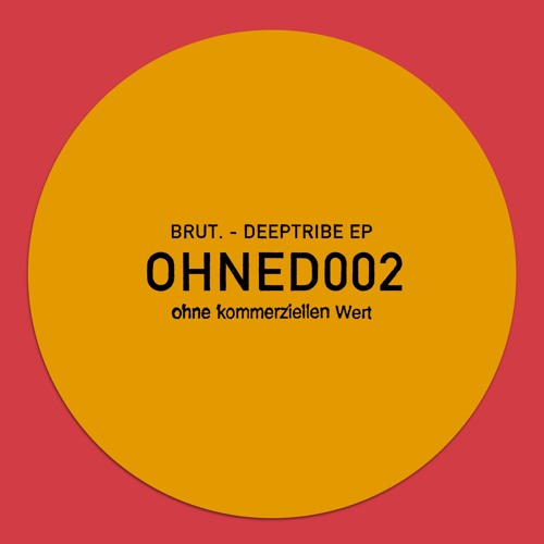 PREMIERE: BRUT - Deeptribe [OHNED002]