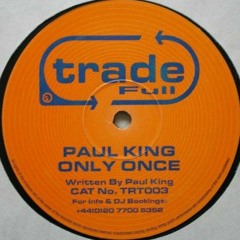 Paul King - Only Once - Lances Once Again Remix - SoundCloud edit.wav