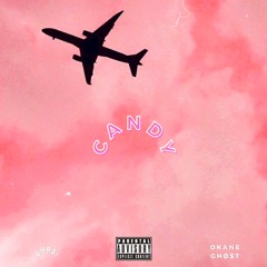 CANDY! (feat. Ghst & Okane LaCoure)