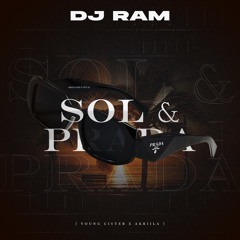 YOUNG CISTER, AKRIILA - SOL & PRADA (DJ RAM REMIX)