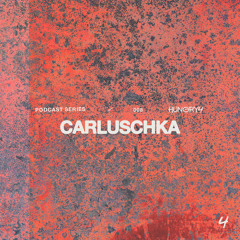 Hungry4 Podcast 008 - Carluschka