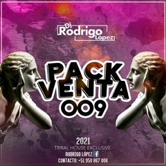 Pack Tribal House 009 [ $ Rodrigo López $ ] 2021 (CLICK EN DESCARGAR PARA ESCUCHAR EL DEMO)