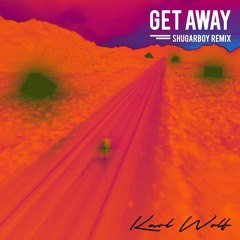 Karl Wolf - Get Away (Shugarboy Remix)