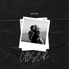 Dover - Closer