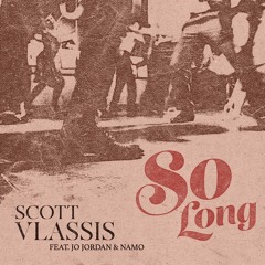 Scott Vlassis - So Long