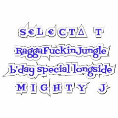 Selecta T - RaggaFuckinJungle b day Mix 2021 longside Mighty J