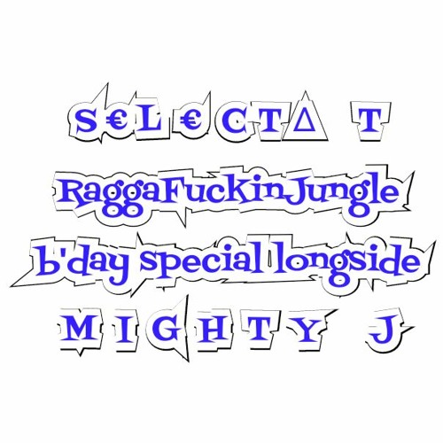 Selecta T - RaggaFuckinJungle b day Mix 2021 longside Mighty J
