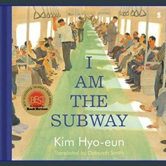 EBOOK #pdf 📖 I Am the Subway     Hardcover – Picture Book, August 3, 2021 Full PDF