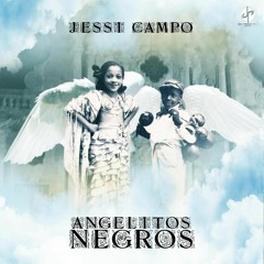 Angelitos Negros - Jessi Campo