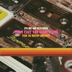 Turn Out The Slam Dunk  - Ste Mc Gee Bootleg