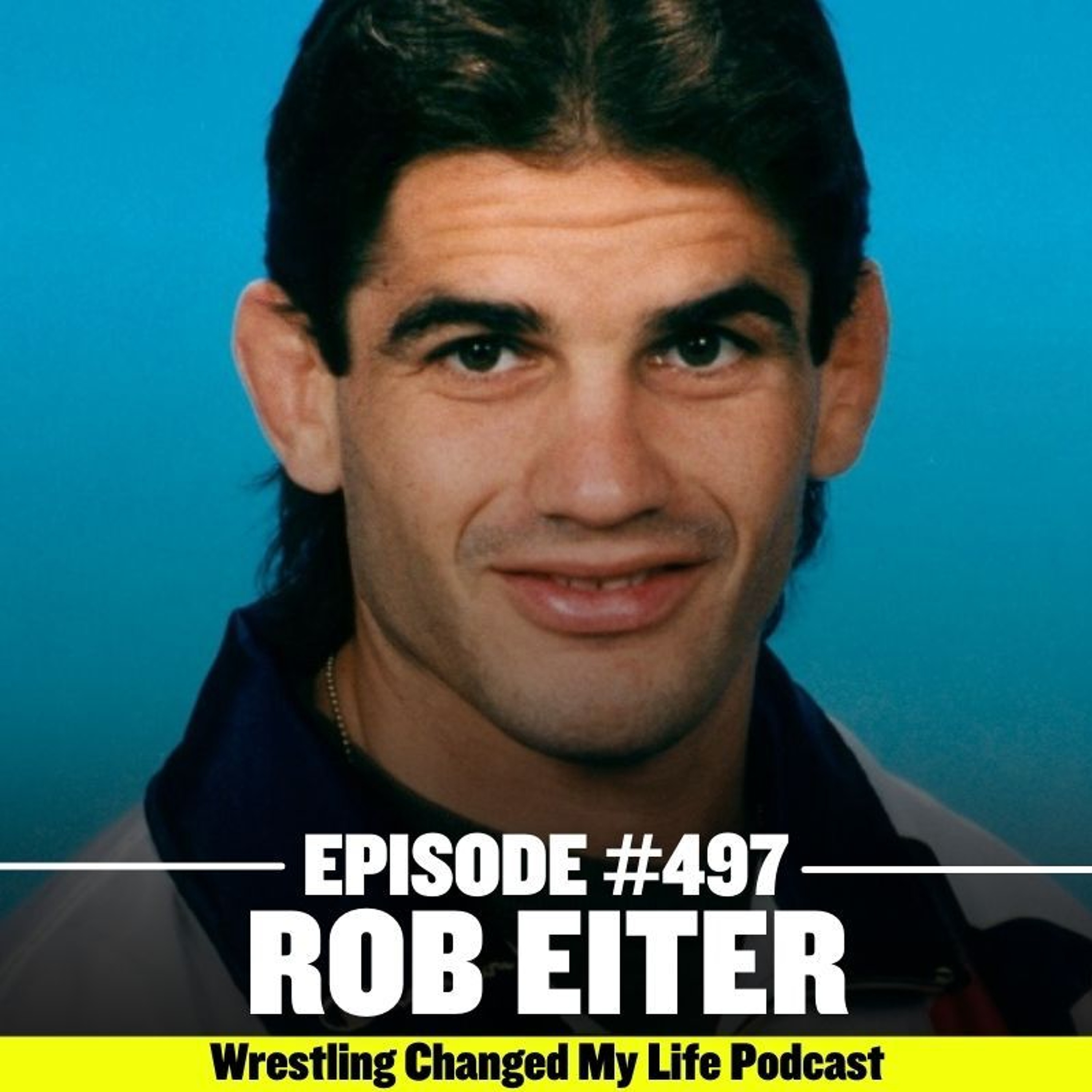 cover of episode #497 Rob Eiter - 1996 Olympian, Former Penn Head Coach