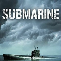 [View] PDF EBOOK EPUB KINDLE Submarine (The Cold War Naval Thriller Series Book 3) by