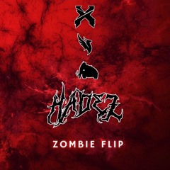 Excision x Illenium x Wooli - Zombie [HADEZ FLIP] FREE DOWNLOAD