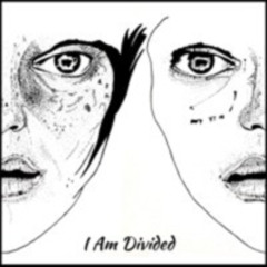 I Am Divided