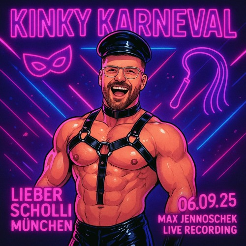 @ Kinky Karneval // Lieber Scholli München // 06.09.25