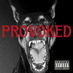 Provoked