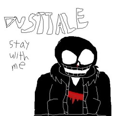 Dusttale- Stay With Me.