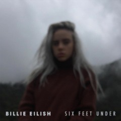 BILLIE EILISH - 6 FEET UNDER (REMIX BY XenusB)
