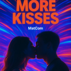 More Kisses
