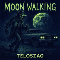 MOON WALKING