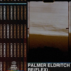 Palmer Eldritch - Re(Flex)