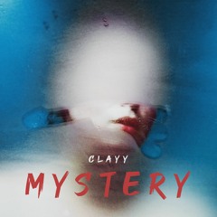 Clayy - "Mystery"