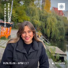 Palm Paradise | 040 w/ Elea Eluanda (Guest Show) @RBL Berlin, 15th June 2025