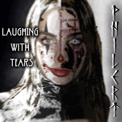 Philert - Laughing with Tears
