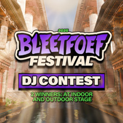 [WINNING ENTRY] TROUXA B2B CALKX - BLEETFOEF FESTIVAL DJ CONTEST
