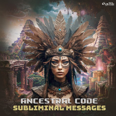 Ancestral Code  Subliminal Messages