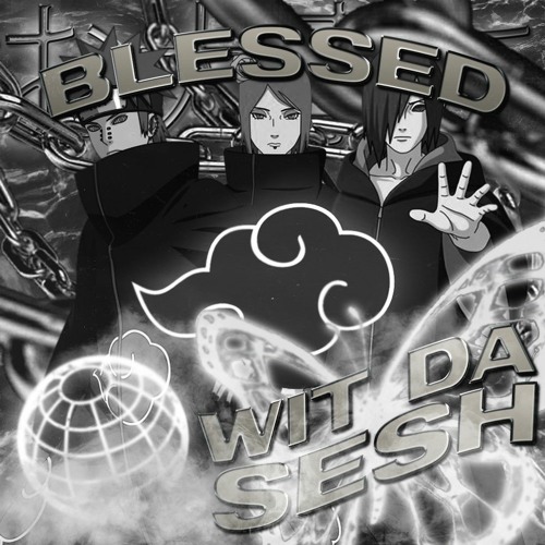 BLESSED WIT DA SESH