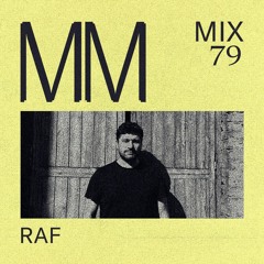 Raf - Minimal Mondays Mix 79