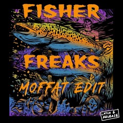FISHER - Freaks (Jesse Moffat Edit) Click "Buy" Free DL