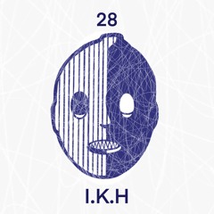 Max Twenty Eight - I.K.H