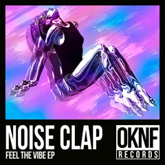 Noise Clap & Dylaan - Feel The Vibe