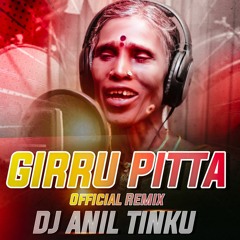 Girru Pitta Singer Kanakavva official Remix By Dj Anil Tinku