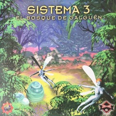 Sistema 3 - El Bosque De Galguén