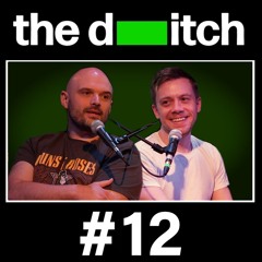 The Ditch Podcast (Episode 12)