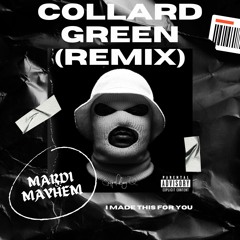 COLLARD GREENS REMIX - MARDI MAYHEM