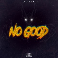 Fayawn - No Good