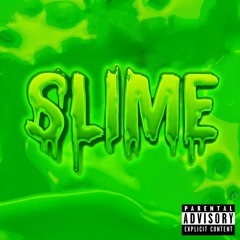 Slime! (Prod.Nicasso)