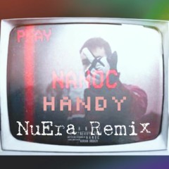 Nanoc - Handy (NuEra Remix)