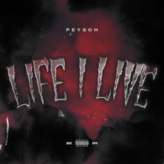 Peysoh- Life i Live (Prod.Verse2Beats)